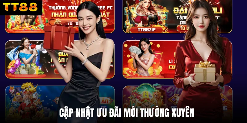 Cập nhật ưu đãi mới thường xuyên  