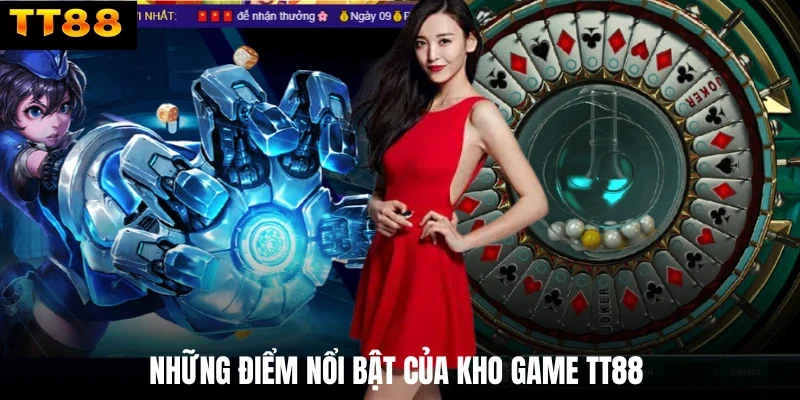 Những điểm nổi bật của kho game TT88 